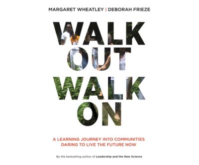 Cover for Margaret J. Wheatley · Walk Out Walk On : A Learning Journey into Communities Daring to Live the Future Now (CD) (2016)