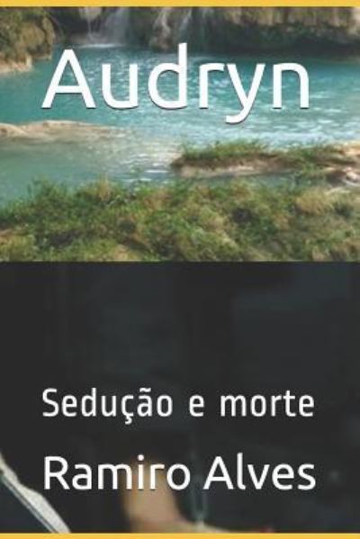 Cover for Ramiro Alves · Audryn (Paperback Book) (2016)