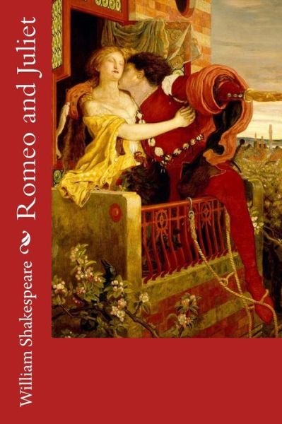 Romeo and Juliet - William Shakespeare - Livros - Createspace Independent Publishing Platf - 9781523632893 - 22 de janeiro de 2016