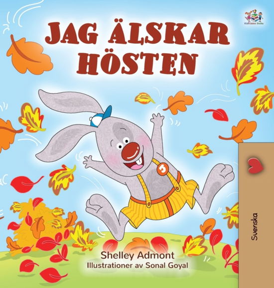 Cover for Shelley Admont · I Love Autumn (Swedish Edition) - Swedish Bedtime Collection (Hardcover Book) [Swedish edition] (2020)