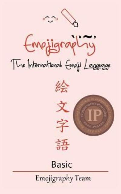 Cover for Emojigraphy Team · Emojigraphy The International Emoji Language : Basic (Paperback Book) (2018)