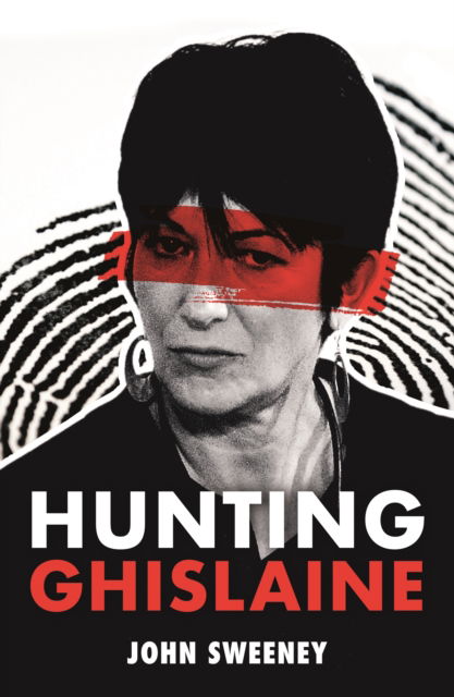 Cover for John Sweeney · Hunting Ghislaine (Paperback Book) (2024)