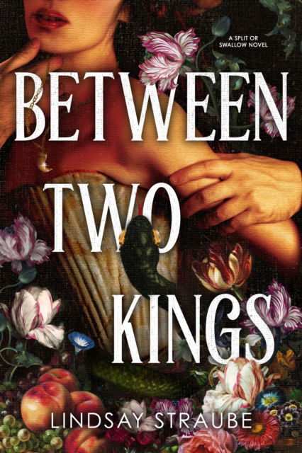 Cover for Lindsay Straube · Between Two Kings: Split or Swallow 2: the even steamier sequel to the bestselling novel that is taking the world by storm! (Paperback Book) (2025)