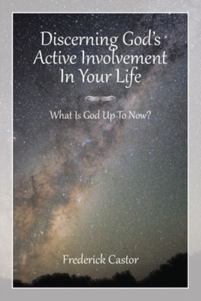 Cover for D Frederick Castor · Discerning God's Active Involvement in Your Life (Pocketbok) (2016)