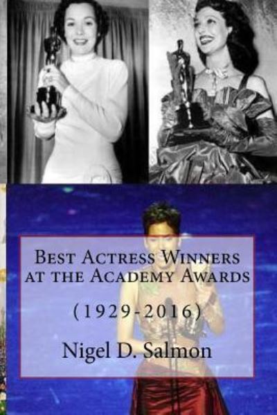 Cover for Nigel D Salmon · Best Actress Winners at the Academy Awards (Paperback Book) (2016)