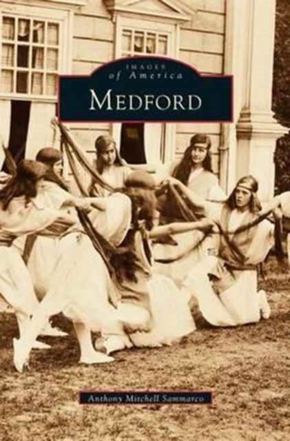 Cover for Anthony Mitchell Sammarco · Medford (Hardcover Book) (1999)