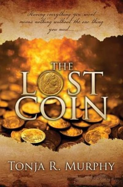 The Lost Coin - Tonja R Murphy - Bøger - Createspace Independent Publishing Platf - 9781533590893 - 21. september 2016