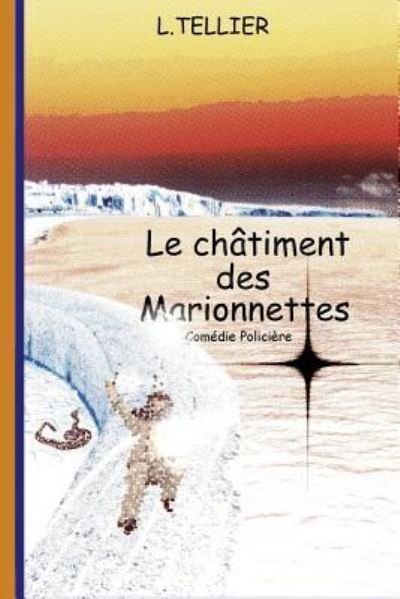 Cover for L Tellier · Le chatiment des marionnettes (Pocketbok) (2013)
