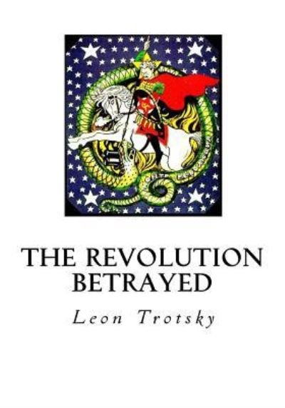 Cover for Leon Trotsky · The Revolution Betrayed (Paperback Book) (2016)