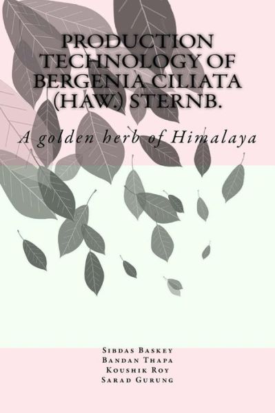 Cover for Bandan Thapa · Production Technology of Bergenia ciliata (Haw.) Sternb. (Paperback Book) (2016)