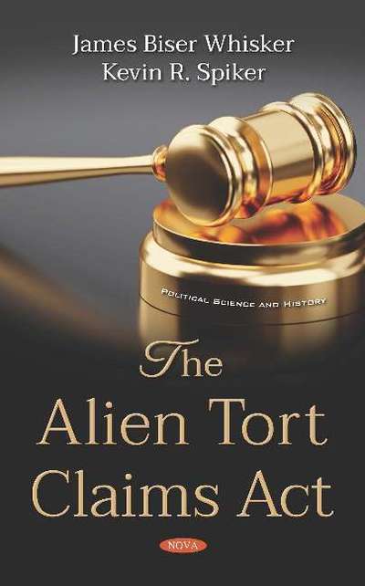 Cover for James Biser Whisker · The Alien Tort Claims Act (Hardcover Book) (2019)