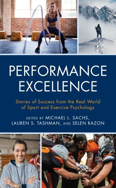 Michael L. Sachs · Performance Excellence: Stories of Success from the Real World of Sport and Exercise Psychology (Paperback Bog) (2020)