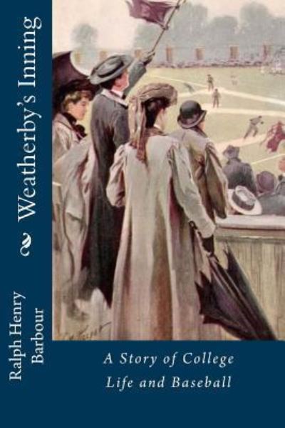 Cover for Ralph Henry Barbour · Weatherby's Inning (Paperback Book) (2016)
