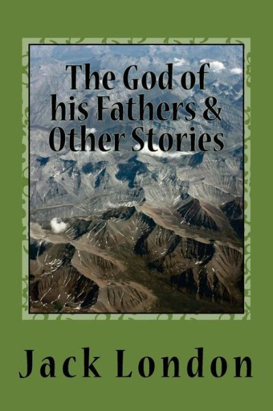 Cover for Jack London · The God of his Fathers &amp; Other Stories (Pocketbok) (2017)