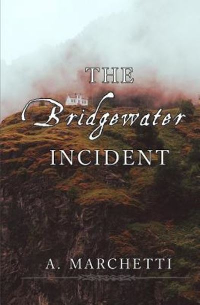 Cover for A Marchetti · The Bridgewater Incident (Paperback Book) (2017)