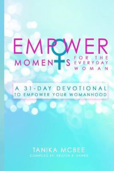 Cover for Tanika McBee · EmpowerMoments for the Everyday Woman (Pocketbok) (2017)