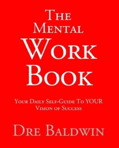 Cover for Dre Baldwin · The Mental Workbook (Pocketbok) (2017)