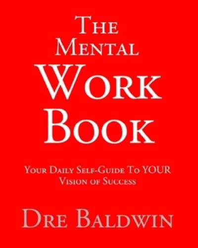 Cover for Dre Baldwin · The Mental Workbook (Pocketbok) (2017)