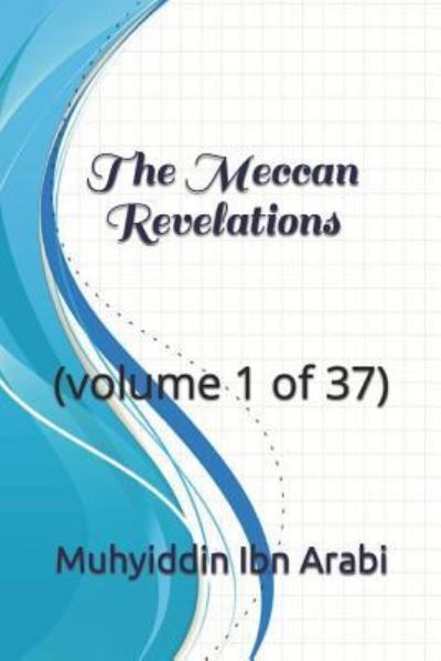 Cover for Muhyiddin Ibn Arabi · The Meccan Revelations (Taschenbuch) (2017)