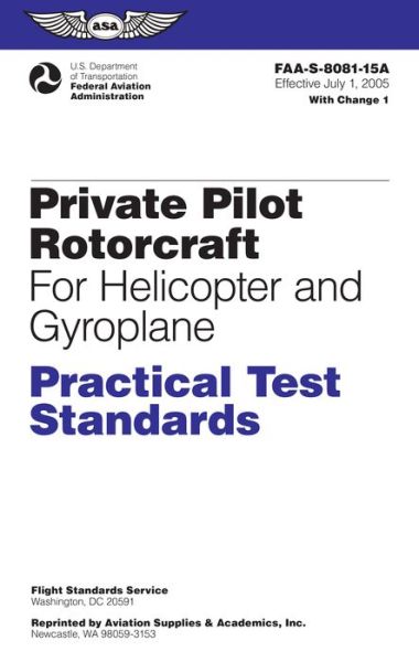 Cover for Federal Aviation Administration (Faa) · Private Pilot Rotorcraft Practical Test Standards for Helicopter and Gyroplane: Faa-s-8081-15a - Practical Test Standards Series (Paperback Book) (2005)