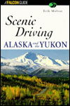 Cover for Erik Molvar · Scenic Driving Alaska and the Yukon - Scenic Driving Alaska &amp; the Yukon (MISC) [First edition] (1996)