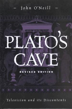 Cover for John O'Neill · Plato's Cave: Television and Its Discontents - Critical Bodies (Inbunden Bok) [Second edition] (2001)