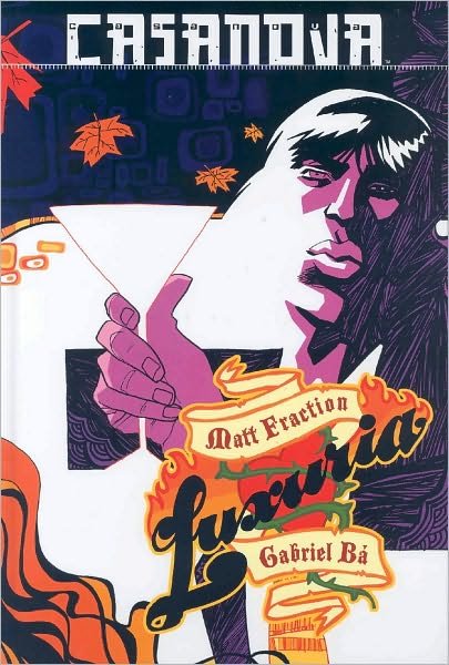 Cover for Matt Fraction · Casanova Volume 1: Luxuria (Inbunden Bok) (2007)