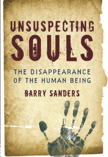 Cover for Barry Sanders · Unsuspecting Souls: The Disappearance of the Human Being (Taschenbuch) (2010)