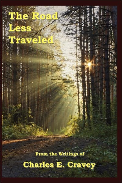 The Road Less Traveled - Charles E. Cravey - Książki - In His Steps Publishing - 9781585351893 - 15 grudnia 2010