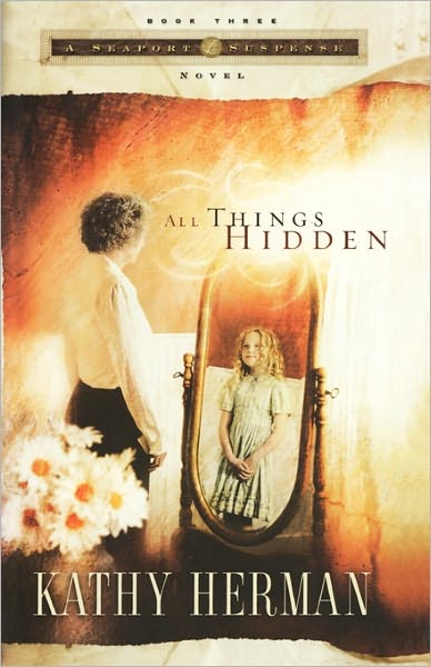 Cover for Kathy Herman · All Things Hidden - Seaport Suspense Series (Paperback Book) (2006)