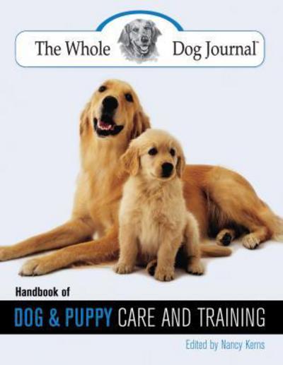 Cover for Nancy Kerns · Whole Dog Journal Handbook of Dog and Puppy Care and Training (Paperback Book) (2007)