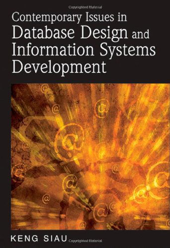 Cover for Keng Siau · Contemporary Issues in Database Design and Information Systems Development (Advances in Database Research Series) (Innbunden bok) (2007)