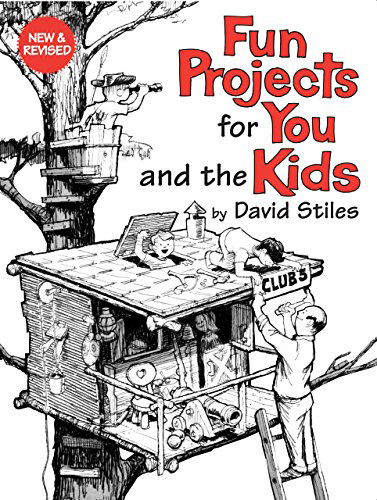 Cover for David Stiles · Fun Projects for You and the Kids (Paperback Book) [New and Revised edition] (2007)