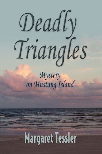 Deadly Triangles - Margaret Tessler - Books - Booklocker.com, Inc. - 9781601459893 - September 30, 2009
