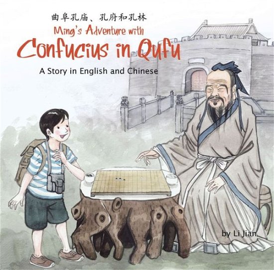 Cover for Li Jian · Ming's Adventure with Confucius in Qufu: A Story in English and Chinese (Innbunden bok) [Bilingual edition,Hardcover with Jacket edition] (2015)