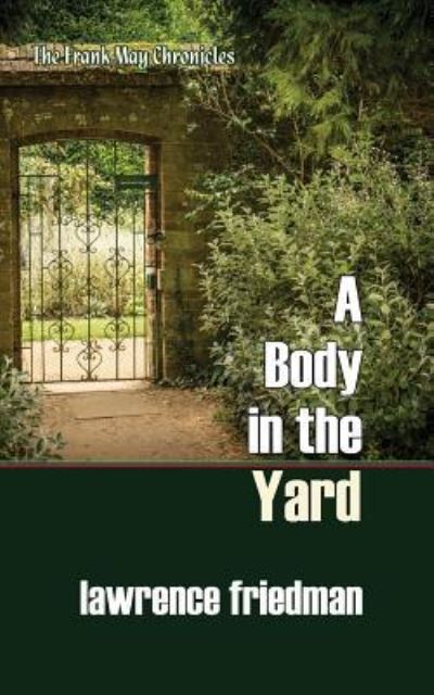 Cover for Lawrence Friedman · A Body in the Yard (Pocketbok) (2018)