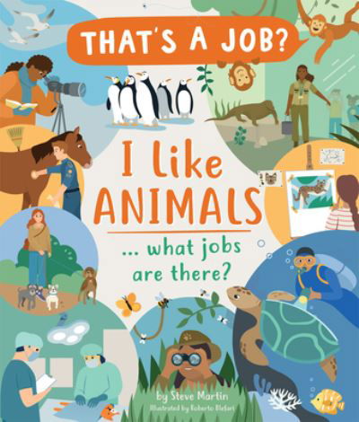 Cover for Steve Martin · I Like Animals... What Jobs Are There? (Bog) (2020)