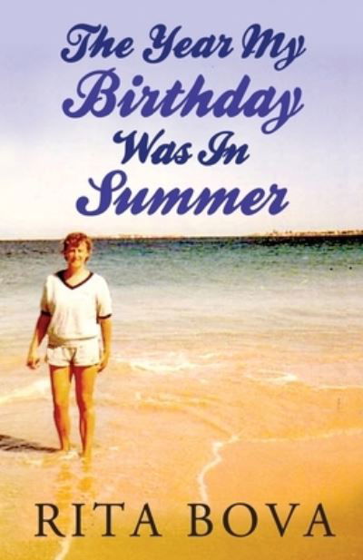 Cover for Rita Bova · The Year My Birthday Was in Summer (Taschenbuch) (2016)