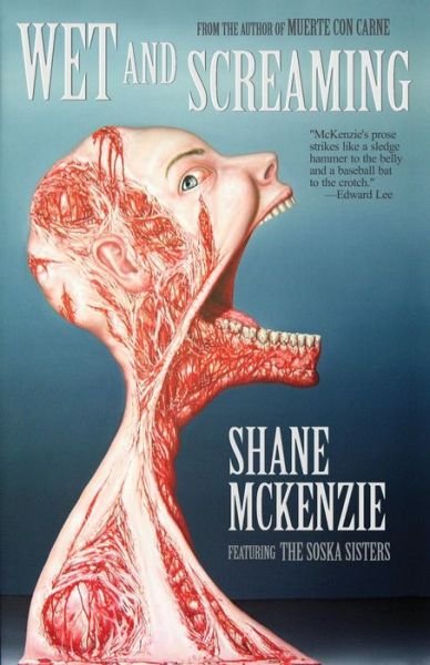 Cover for Shane McKenzie · Wet and Screaming (Pocketbok) (2015)
