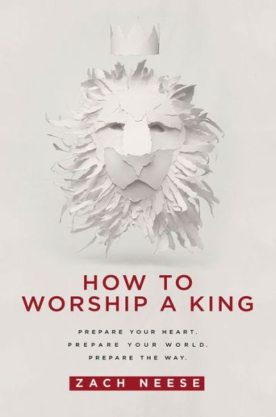 Cover for Zach Neese · How to Worship a King (Paperback Bog) (2015)