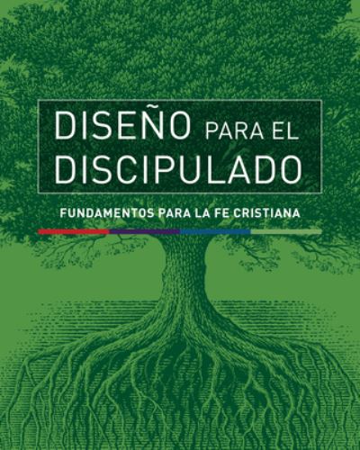 Diseno para el discipulado - Tyndale - Books - NavPress Publishing Group - 9781631469893 - August 21, 2018