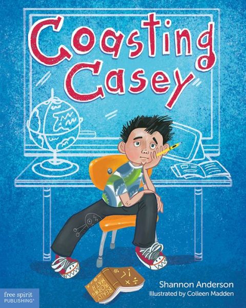 Cover for Shannon Anderson · Coasting Casey: A Tale of Busting Boredom in School (Paperback Book) (2016)