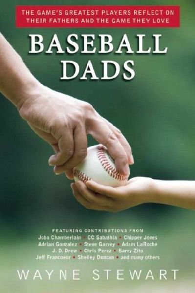 Cover for Wayne Stewart · Baseball Dads: The Game's Greatest Players Reflect on Their Fathers and the Game They Love (Paperback Bog) (2015)