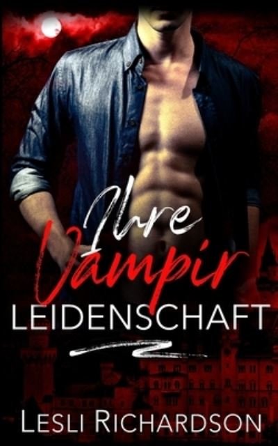 Cover for Lesli Richardson · Ihre Vampir Leidenschaft (Paperback Book) (2022)