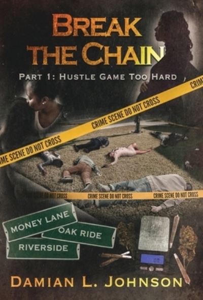 Break the Chain : Part 1 - Damian L. Johnson - Books - Cadmus Publishing - 9781637511893 - October 28, 2022