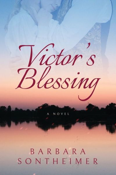 Victor's Blessing - Barbara Sontheimer - Books - Primedia eLaunch LLC - 9781639885893 - November 15, 2022
