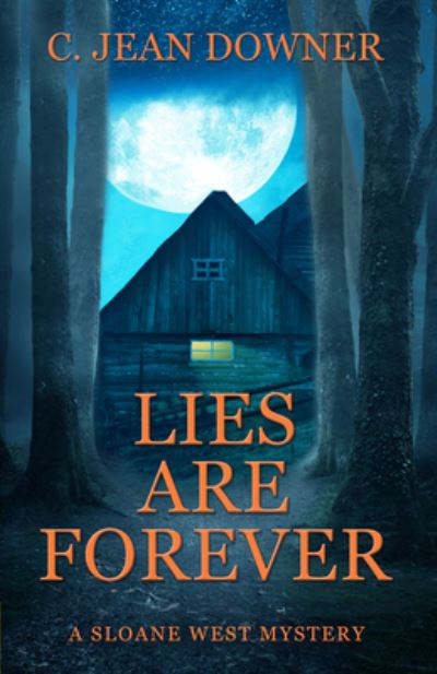 Cover for C. Jean Downer · Lies Are Forever (Book) (2023)