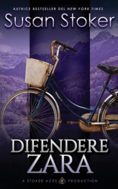 Difendere Zara - Mercenari Di Montagna - Susan Stoker - Books - Stoker Aces Production - 9781644991893 - July 1, 2021