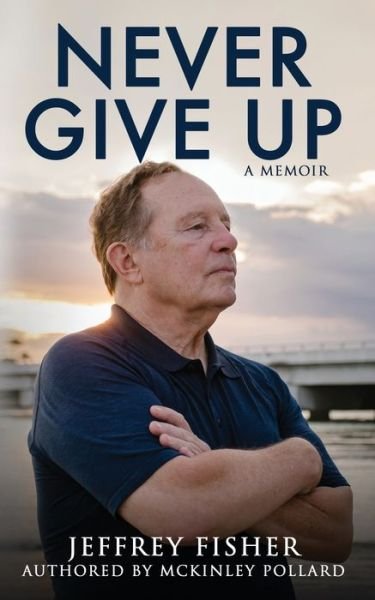 Cover for Jeffrey Fisher · Never Give Up (Paperback Bog) (2022)