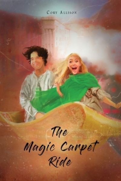 Cover for Cory Allison · The Magic Carpet Ride (Paperback Book) (2021)